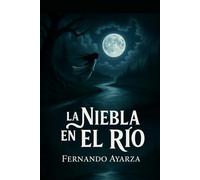 LA NIEBLA SOBRE EL RÍO