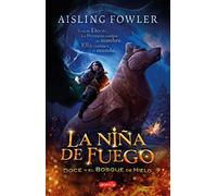 La niña de fuego. Doce y el bosque de hielo (HarperKids)