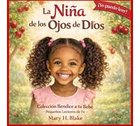 La Niña de los Ojos de Dios (Serie de lectura Little Faith)