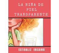 La niña de piel transparente.
