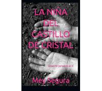 La niña del castillo de cristal: Lo escribí pensando en ti