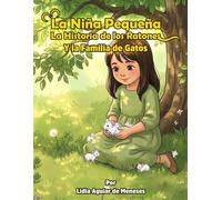 La Niña Pequeña: La Historia de los Ratones y la Familia de Gatos
