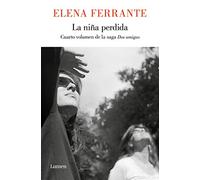 La niña perdida (Dos amigas #4) / (The Story of the Lost Child: Neapolitan Nove ls Book Four) (Dos Amigas / Neapolitan Novels)
