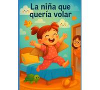 LA NIÑA QUE QUERIA VOLAR