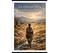 La niña que sabía dónde está el agua