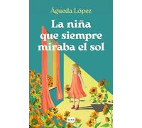 La Niña Que Siempre Miraba El Sol / The Girl Who Always Looked at the Sun
