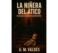 La niñera del ático: Valleverde: el caso que un podcast no pudo enterrar