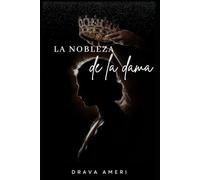 La nobleza de la dama (La rosa y el acero)