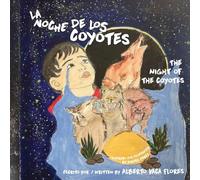 La Noche de los Coyotes/The Night of the Coyotes