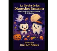 La Noche de los Dientecitos Fantasma (Las Aventuras de los Dientecitos Brillantes)