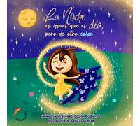 La noche es igual que el día, pero de otro color (Magia en mi barriga)