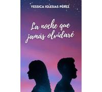 La noche que jamás olvidaré