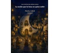 La noche que la luna no quiso subir (Los cuentos del señor Conejo)