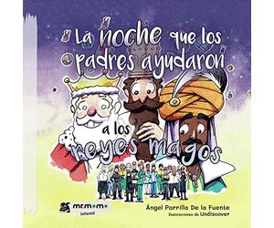 La Noche que Los Padres ayudaron a Los Reyes magos