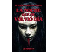 La Noche que se Volvió Día (El Temor de Hina Ota)