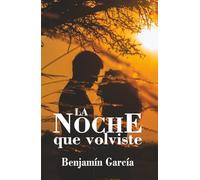 La noche que volviste