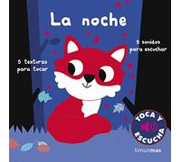 La noche. Toca y escucha (Libros de texturas y sonidos)