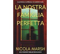 La Nostra Famiglia Perfetta: Un avvincente thriller psicologico