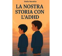 La nostra vita con l'ADHD