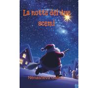 La notte dei due scemi: Racconto umoristico di Capodanno