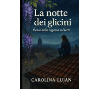 La notte dei glicini: Il caso della ragazza sul tetto (Gli enigmi di Bosio)