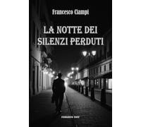 La notte dei silenzi perduti