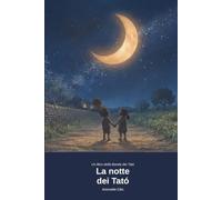 La notte dei Tatò: Il libro della Buonanotte nella campagna dei Tatò (La banda dei Tatò)