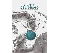 La Notte del Drago: Storie di Draghi dal Mondo (Symposia)