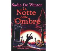 La Notte delle Ombre: Un thriller paranormale con serial killer (Benvenuti nel mondo degli Shifter Cops)