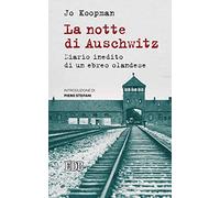 La notte di Auschwitz. Diario inedito di un ebreo olandese