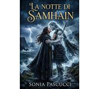 LA NOTTE DI SAMHAIN: Un amore che attraversa i secoli