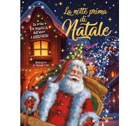 La notte prima di Natale. Ediz. a colori