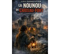 La Nounou du Château-Fort: Thriller - Les couloirs de la nuit