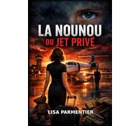 La nounou du jet privé: Thriller psychologique