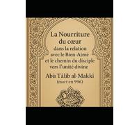 "La Nourriture du cœur": dans la relation avec le Bien-Aimé et le chemin du disciple vers l’unité divine (Ibn ʿArabī)