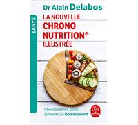 La Nouvelle Chrono Nutrition Illustrée (Santé)