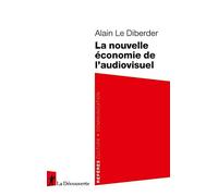 La Nouvelle Économie de L'Audiovisuel (Repères)