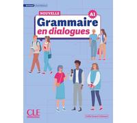 La Nouvelle Grammaire en dialogues: A1 - Niveau grand débutant + audio online