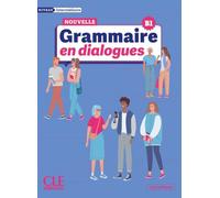 La Nouvelle Grammaire en dialogues - B1 Niveau intermédiaire + Audio