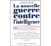 La Nouvelle Guerre contre l'intelligence, tome 3: Une nouveau programme pour la conscience