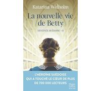 La nouvelle vie de Betty: Destinée suédoise T2 - la saga phénomène suédoise