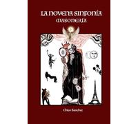 La Novena Sinfonía: Masonería (Libros de Chico Sánchez)