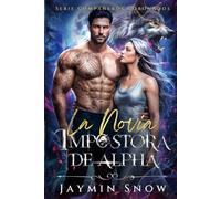 La Novia Impostora de Alpha: Un bebé secreto de un compañero rechazado, romance paranormal entre hombres lobo (Serie Compañeros Coronados)