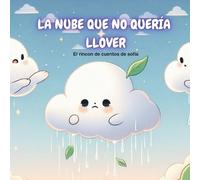 La nube que no quería llover