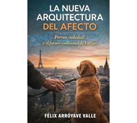 La nueva arquitectura del afecto