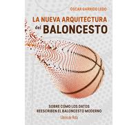 La nueva arquitectura del baloncesto: Sobre cómo los datos reescriben el juego moderno (Otros deportes)