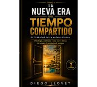 La nueva era del tiempo compartido: Tomo I: El Cerrador de la nueva escuela