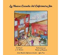 La Nueva Escuela del Enfermero Jim: 3 (Serie Nuestro Enfermero Escolar)
