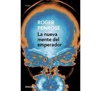 La nueva mente del emperador/ The Emperor's New Mind (Contemporánea | Ensayo)