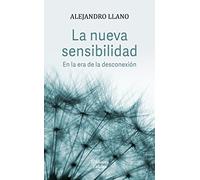 La nueva sensibilidad: En la era de la desconexión (Biblioteca Palabra)